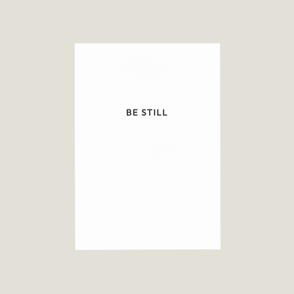 'BE STILL' Card