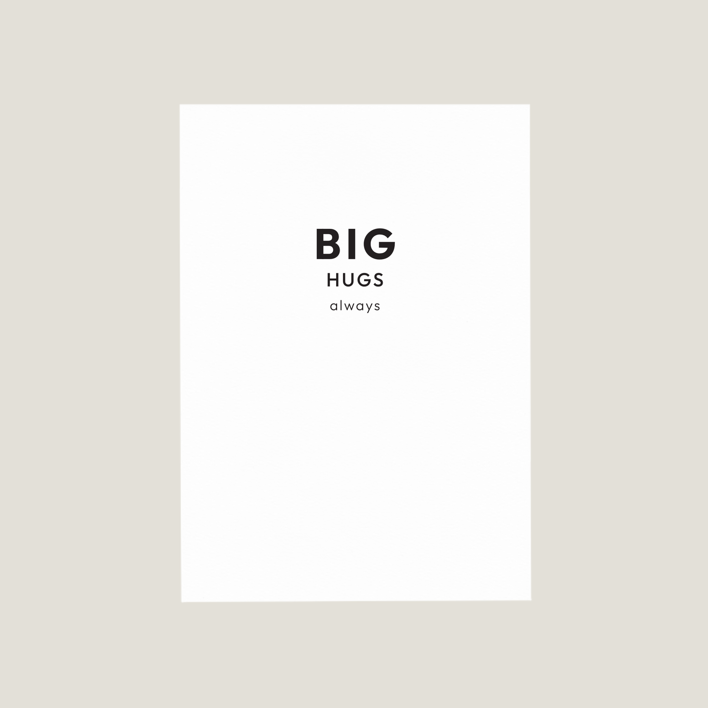 'BIG HUGS ALWAYS' Card
